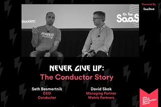 Never Give Up: The Conductor story — a 10-year journey to Exit