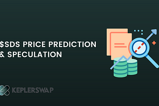 KeplerSwap $SDS Price Prediction