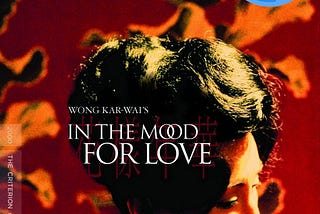 In The Mood For Love: Infidelity is almost Poignant and Endearing