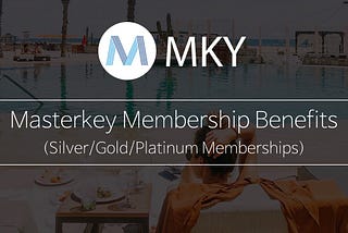 Masterkey Membership Benefits (Silver/Gold/Platinum Memberships)