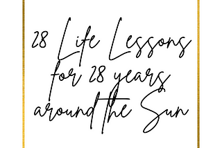 28 life lessons for 28 years around the sun by Author Kimberly A. Irwin