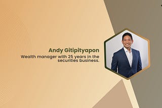 Andy Gitipityapon: Cultivating Financial Success with Dedicated Expertise