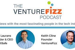 The VentureFizz Podcast: Chad Laurans — Founder & CEO of SimpliSafe; Episode #12