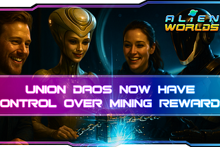 Union DAOs Now Have Control Over Mining Rewards