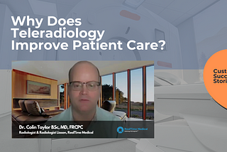 How RealTime Medical Teleradiology Service Improve Patient Care?