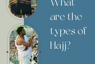What are the types of Hajj?