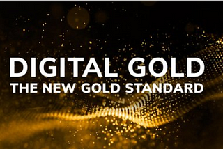 Digital Gold — Why do investors love gold?