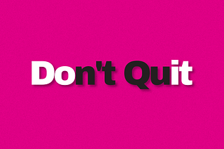 5 Reasons Why ‘Just Quit Your Job’ Might Not Work Out so Great for You