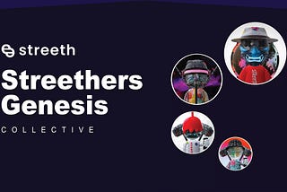 Streethers Genesis Collective, a DAO-style group living within the STREETH project