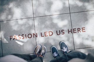 Why Your Career Should be Passion Driven