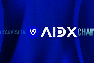 Introducing the AIDX Chain
