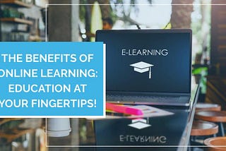 What advantages does online learning offer?