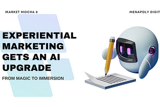 Experiential Marketing Gets an AI Upgrade: From Magic to Immersion