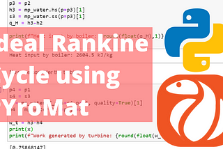 How to calculate the thernal efficiency of an Ideal Rankine Cycle using Python and PYroMat
