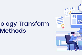 How Technology Transform eLearning Methods?