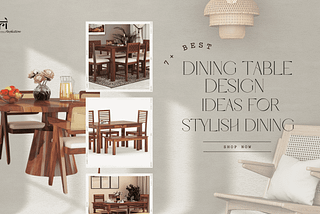 7+ Best Dining Table Design Ideas for Stylish Dining