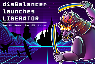 disBalancer Launches Liberator
