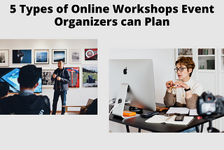 5 Online workshops for event organizers to host.