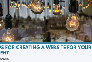 Tips for Creating a Website for Your Event | Chris Janese