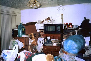 Do you want what you have? What I learned from living with a hoarder