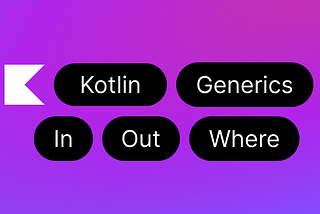 Kotlin Generics Explaind: Mastering in, out, and where