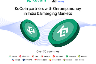 Onramp Money Integrates with KuCoin Exchange to Enhance Cryptocurrency Accessibility in Emerging…