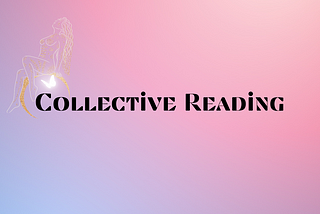 Collective Tarot Reading