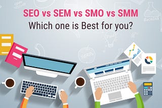 What Is The Difference Between SEO, SMM and SEM?