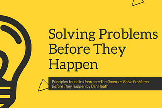 Solving Problems Before They Happen