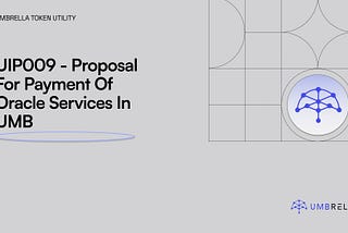 UIP009 — Proposal for Payment of Oracle Services in UMB