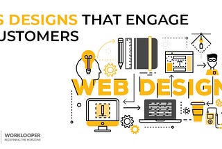 SS Designs That Engage Customers