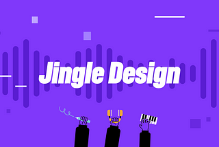 Build a Jingle_ 利用 Jingle 讓品牌「聲」植人心！