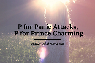 About Panic Attacks & Prince Charming