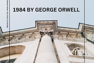 HOW DOES ORWELL’S 1984 SOCIETY FIND RELEVANCE IN THE MODERN DAY?