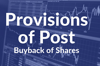What are the provisions of post Buyback of shares?