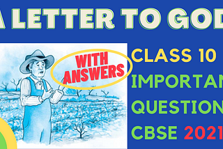 Class 10 NCERT Solutions of ‘A Letter to god’