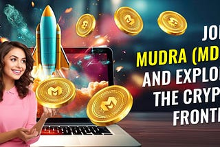 Join MUDRA (MDR) and Explore the Crypto Frontier