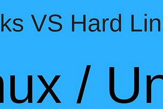 Hard and Symbolic links: Concepts, How to create them and Differences