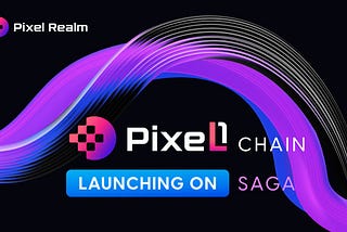 PixeL1 is Launching on SAGA, Revolutionizing the Web3 Gaming