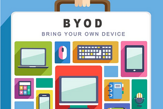 Bring Your Own Device