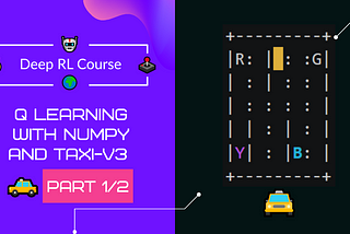 Q-Learning, let’s create an autonomous Taxi 🚖 (Part 1/2)