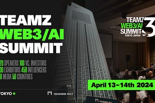 Team Z WEB3&AI SUMMIT TOKYO 2024