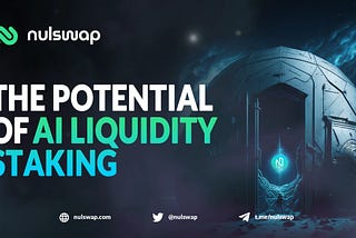Nulswap: Powering the NULS Network and Unleashing the Potential of Artificial Intelligence…
