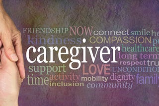You’re an unpaid caregiver. Now what?
