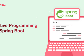 Deep Dive into Reactive Programming with Spring Boot