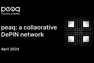 peaq: the Collaborative DePIN Network