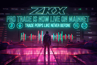 ZKX Pro Trade is Live on Starknet Mainnet