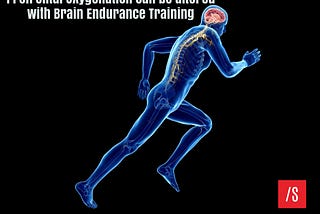 Prefrontal Oxygenation can be altered with Brain Endurance Training