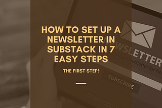 How to Set up a Newsletter in Substack in 7 Easy Steps