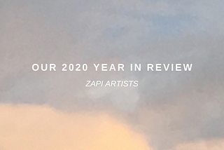 ZAPI Artists 2020 Year in Review